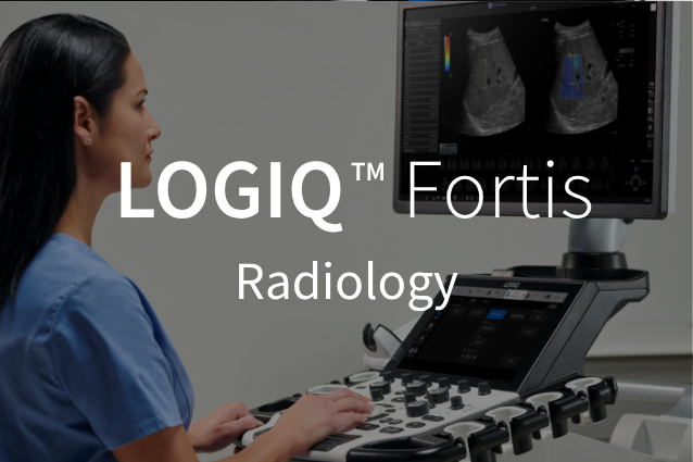 LOGIQ Fortis / Radiology